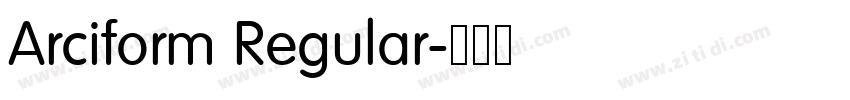 Arciform Regular字体转换 Arciform Regular字体转换